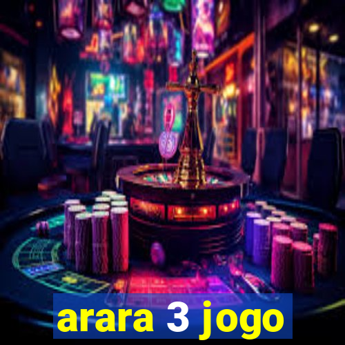 arara 3 jogo